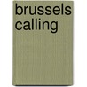 Brussels calling door Frank Depreitere