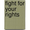Fight for your rights door Evelien Boonstoppel