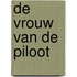 De vrouw van de piloot