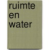 Ruimte en water door Onbekend