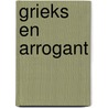 Grieks en arrogant by Catherine George
