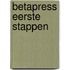 Betapress eerste stappen