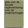 Gids voor de sociale reglementering voor de ondernemingen door Onbekend