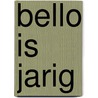 Bello is jarig door Rien Brus