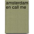 Amsterdam en call me