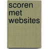 Scoren met websites by Wim Hoogland