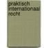 Praktisch internationaal recht
