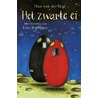 Het zwarte ei by Han van der Vegt