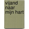 Vijand naar mijn hart door Sue-Ellen Welfonder