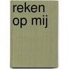 Reken op mij door Caroline Linden