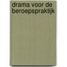 Drama voor de beroepspraktijk by Gerdje Pijper