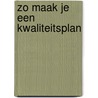 Zo maak je een kwaliteitsplan by Roel Grit