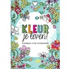 Kleur je leven! by Unknown