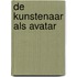 De kunstenaar als avatar