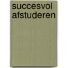 Succesvol afstuderen by Jan van Wijk