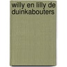 Willy en Lilly de duinkabouters by Maria Mooren Spee