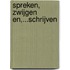 Spreken, zwijgen en,...schrijven