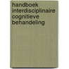 Handboek interdisciplinaire cognitieve behandeling by Marjon Westerhof-Evers