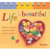 Life is beautiful! door Lena Winter
