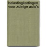 Belastingkortingen voor zuinige auto's door Robert Kok