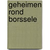 Geheimen rond Borssele door Marian Schalk-Meijering
