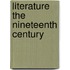 Literature the nineteenth century