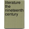 Literature the nineteenth century door Onbekend