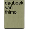 Dagboek van Thimo by Gosse Jongstra