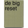 De big reset by Willem Middelkoop