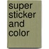 Super sticker and color