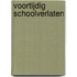 Voortijdig schoolverlaten