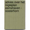 Advies over het regieplan Eemshaven - Oosterhorn by Unknown