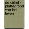 de Cirkel - plattegrond van het leven door Peter Viskil
