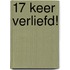 17 keer Verliefd!