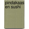 Pindakaas en sushi door Roderick Leeuwenhart