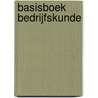 Basisboek bedrijfskunde door Winand Grooten