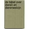 De bijbel over dieren en dierenwelzijn door G.H. Pember