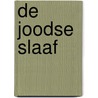 De Joodse slaaf door Lody B. van de Kamp