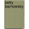 Betty Barnowsky door Joel Callède