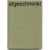 Afgeschminkt by Michelle De la Haye