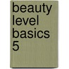 Beauty level basics 5 door Onbekend