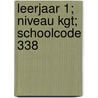 Leerjaar 1; Niveau KGT; Schoolcode 338 door Onbekend