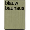 Blauw Bauhaus by Jack Manini