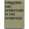 Integratie van onderzoek in het onderwijs door J. Willems