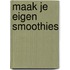 Maak je eigen smoothies