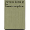 Mevrouw Dientje en het leverworstmysterie door Stern Nijland