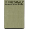 ICT-Infrastructuur en datacommunicatie by Rob Braam
