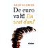 De euro valt!