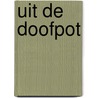 Uit de doofpot by Maria Versteege