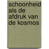 Schoonheid als de afdruk van de kosmos door Jose Bouman